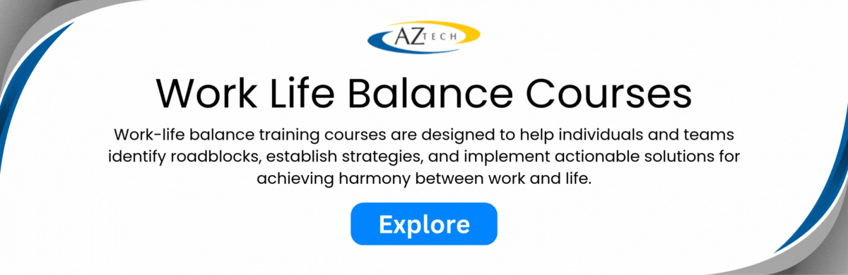 Work Life balance Training Courses - Helps improve Productivity